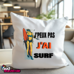 Housse de coussin j'peux pas j'ai surf